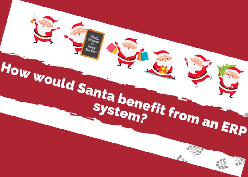 How would Santa benefit from an ERP system Header Image